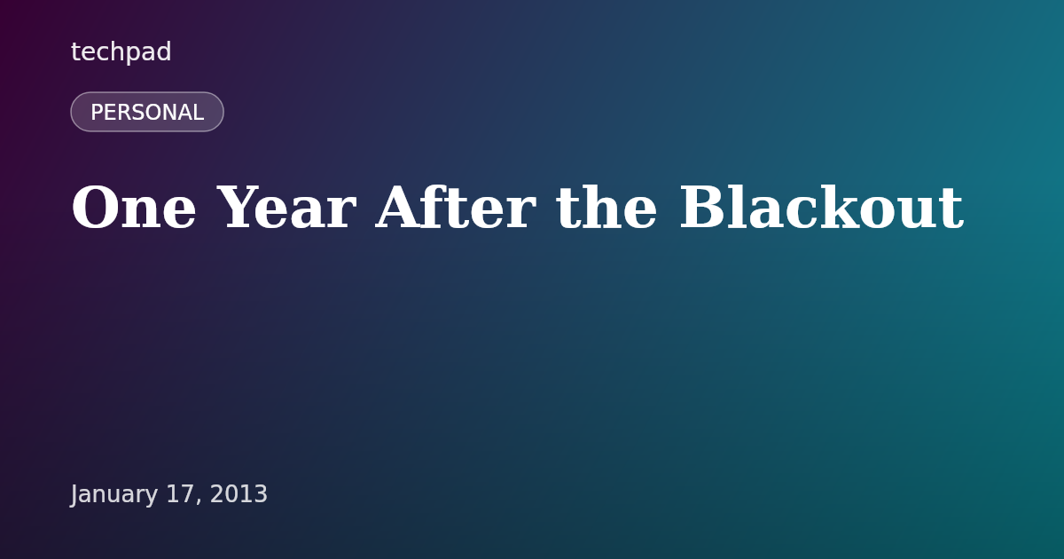 One Year After the Blackout