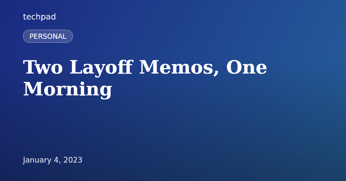 Two Layoff Memos, One Morning