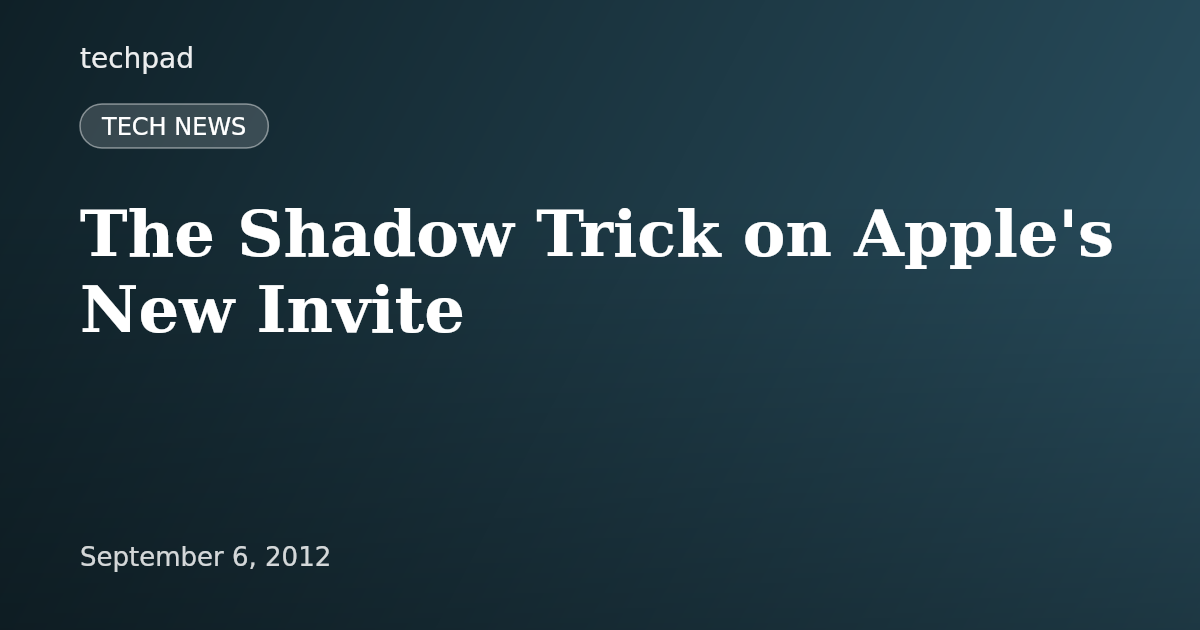 The Shadow Trick on Apple's New Invite