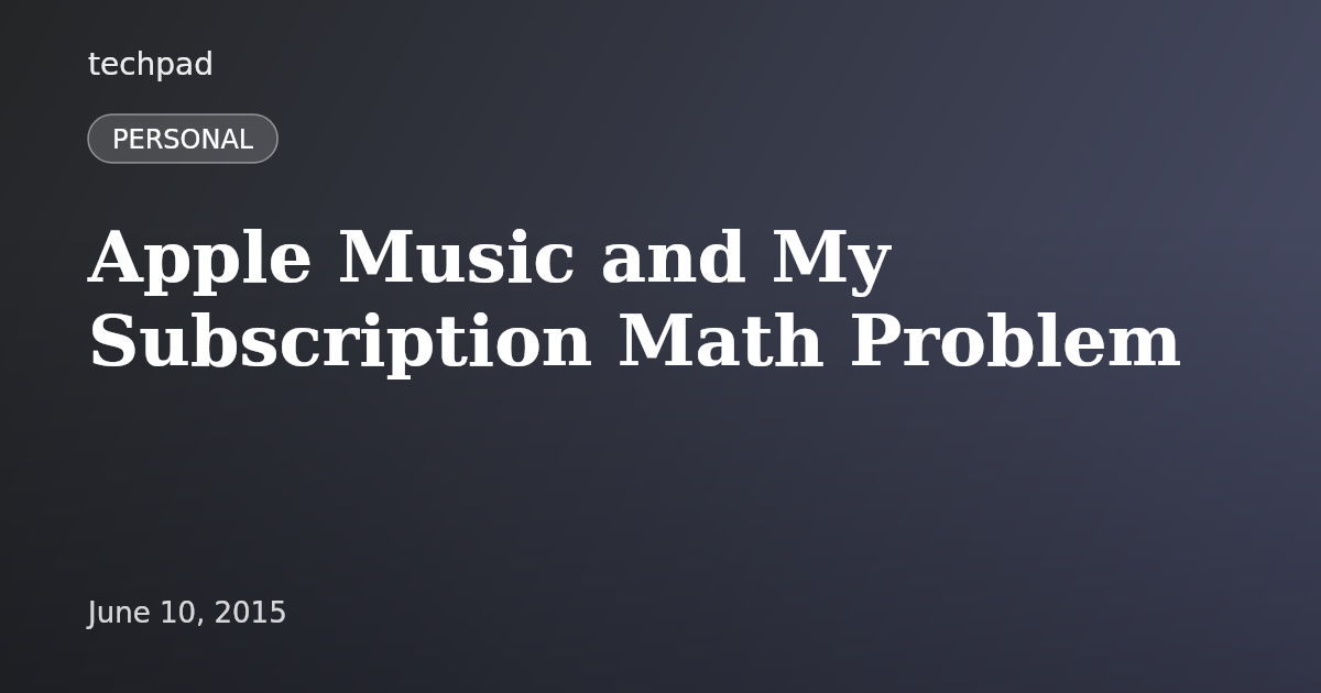 Apple Music and My Subscription Math Problem