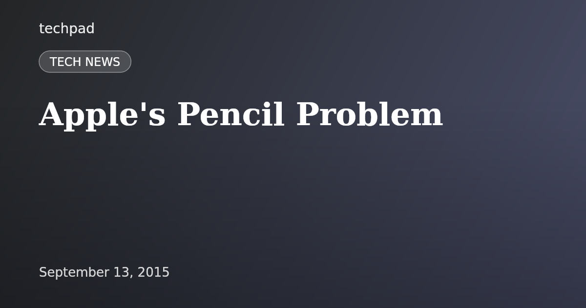 Apple's Pencil Problem