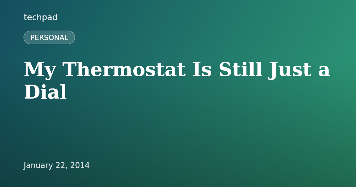 My Thermostat Is Still Just a Dial
