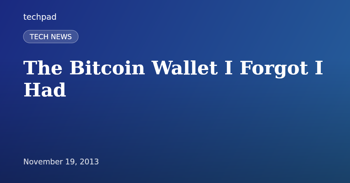 The Bitcoin Wallet I Forgot I Had