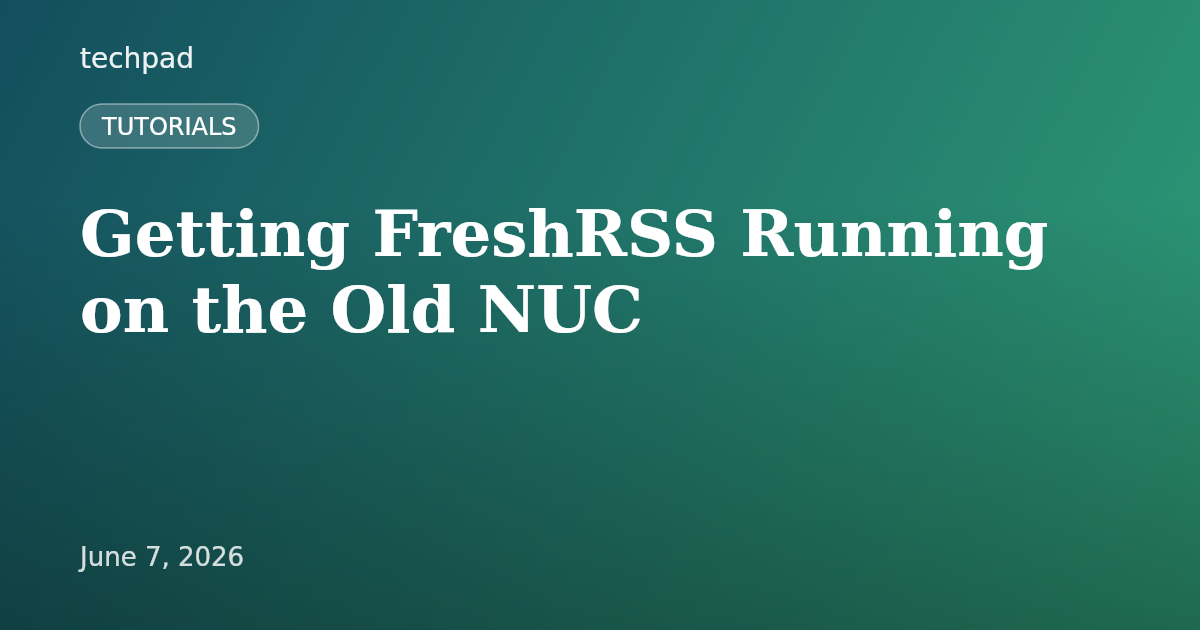 Getting FreshRSS Running on the Old NUC