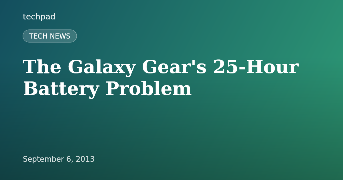 The Galaxy Gear's 25-Hour Battery Problem