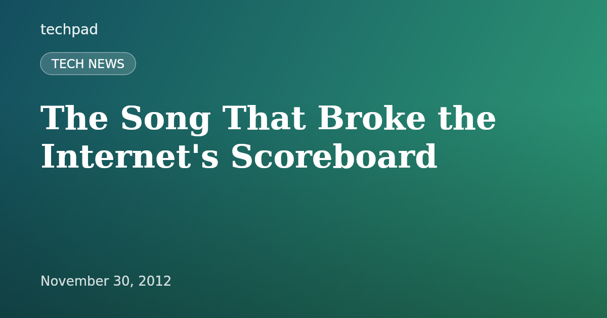 The Song That Broke the Internet's Scoreboard