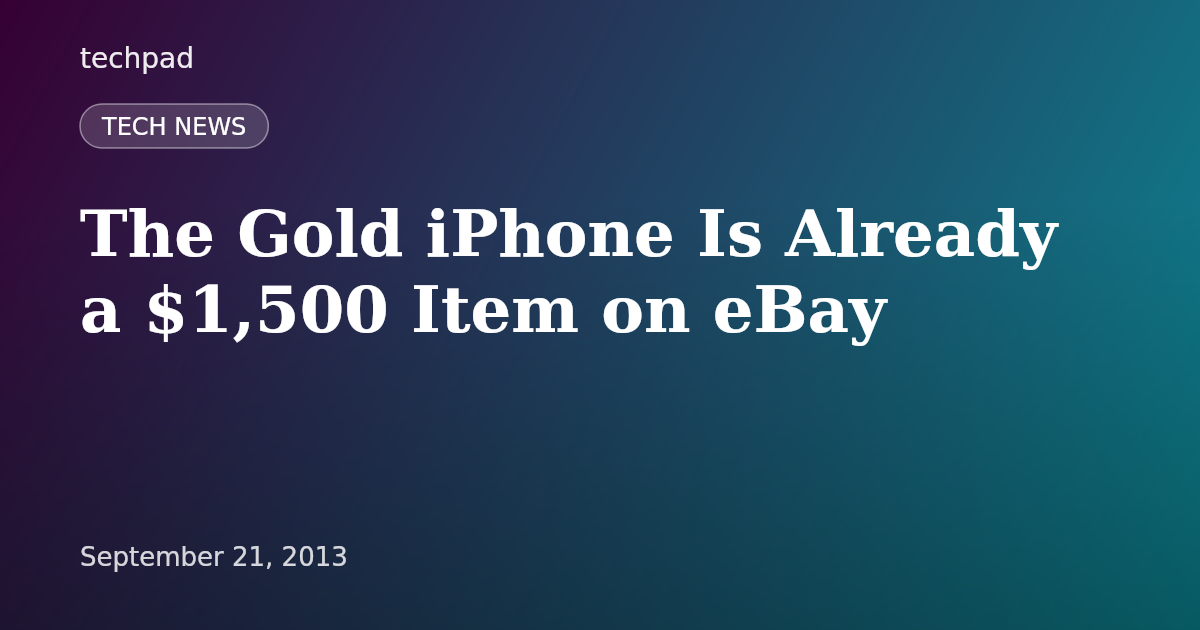 The Gold iPhone Is Already a $1,500 Item on eBay