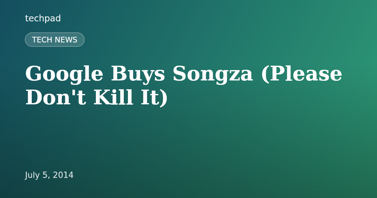 Google Buys Songza (Please Don't Kill It)
