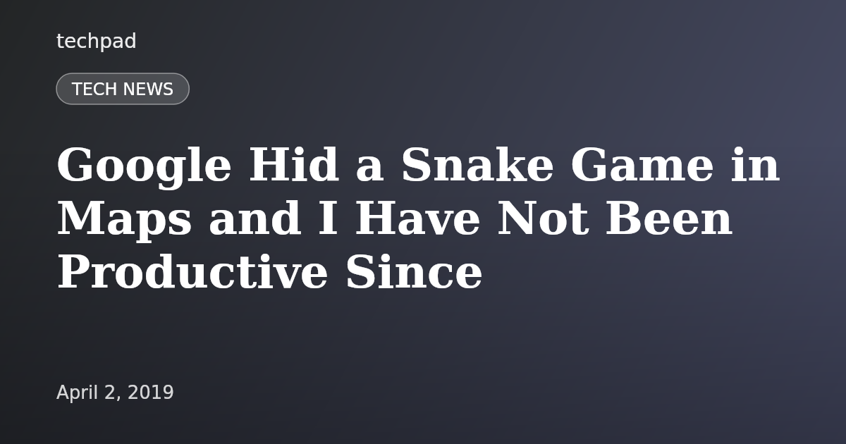 Google Hid a Snake Game in Maps and I Have Not Been Productive Since