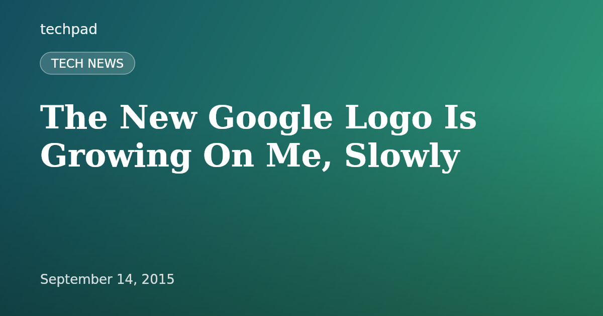The New Google Logo Is Growing On Me, Slowly