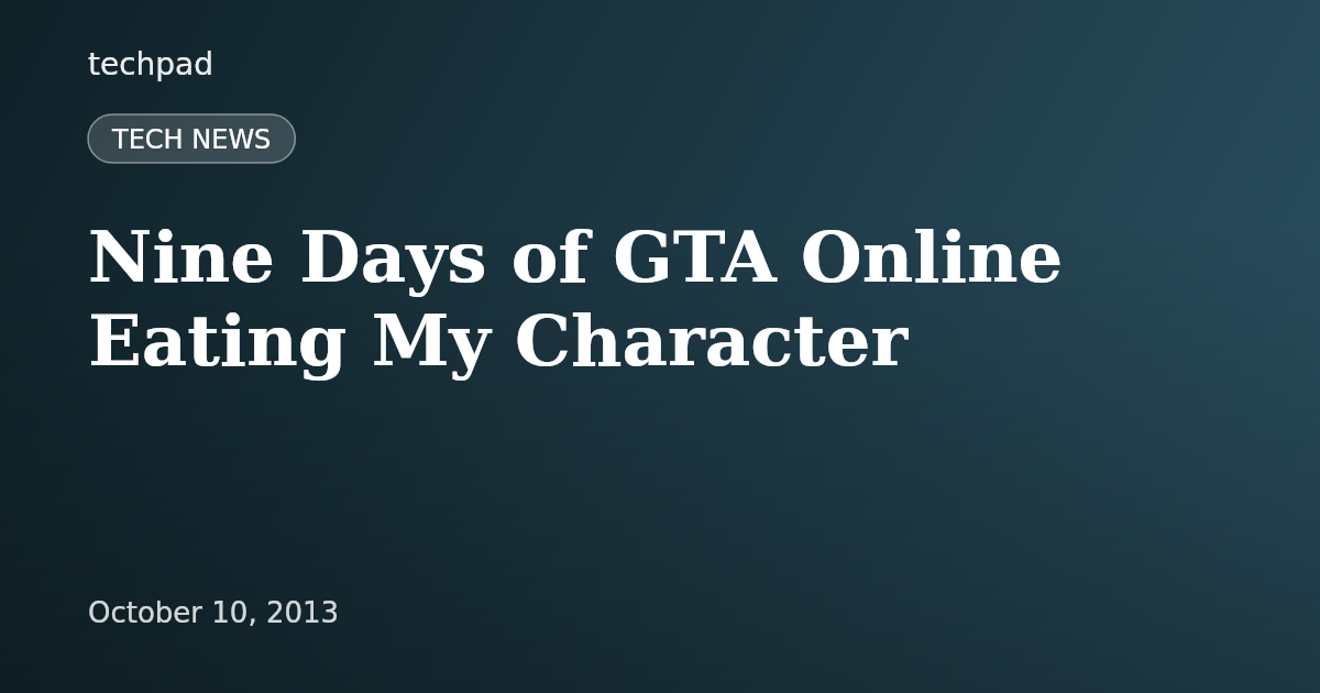 Nine Days of GTA Online Eating My Character