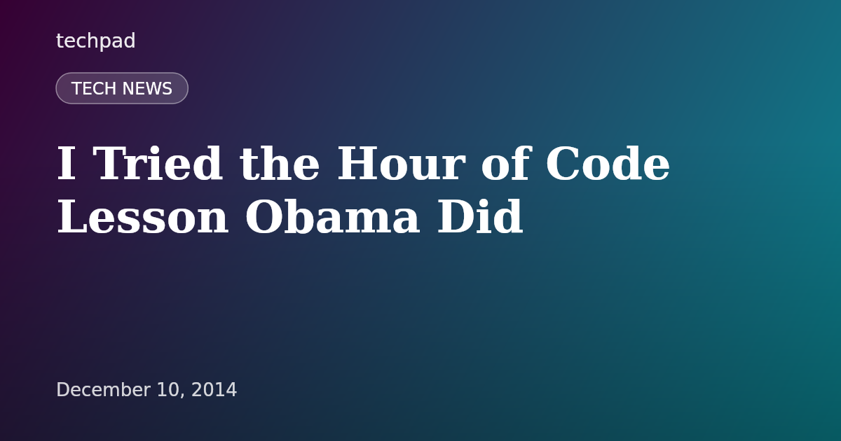I Tried the Hour of Code Lesson Obama Did