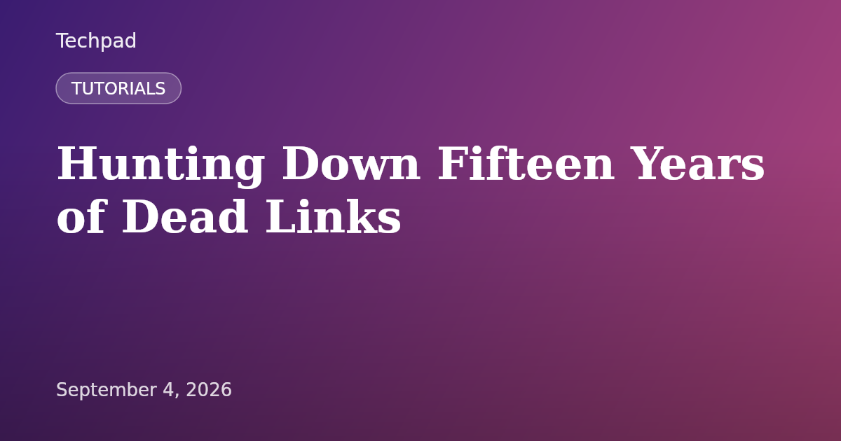 Hunting Down Fifteen Years of Dead Links