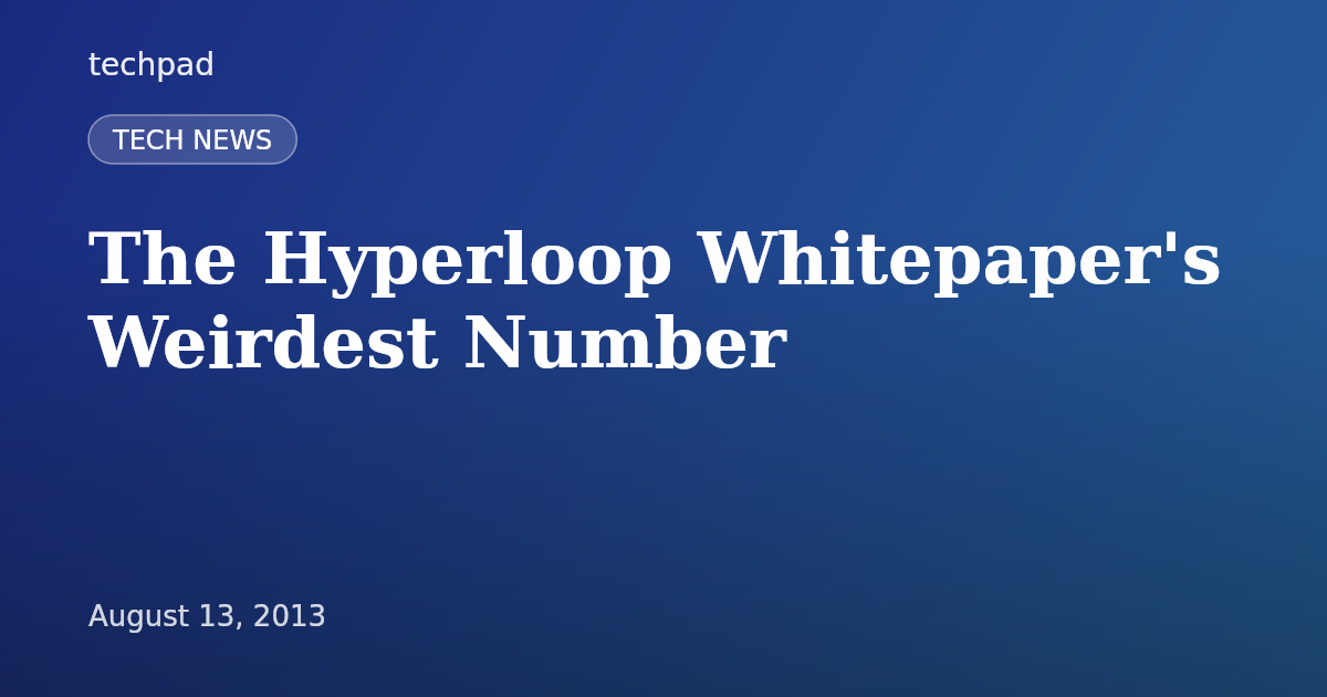 The Hyperloop Whitepaper's Weirdest Number