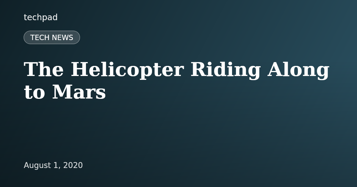The Helicopter Riding Along to Mars