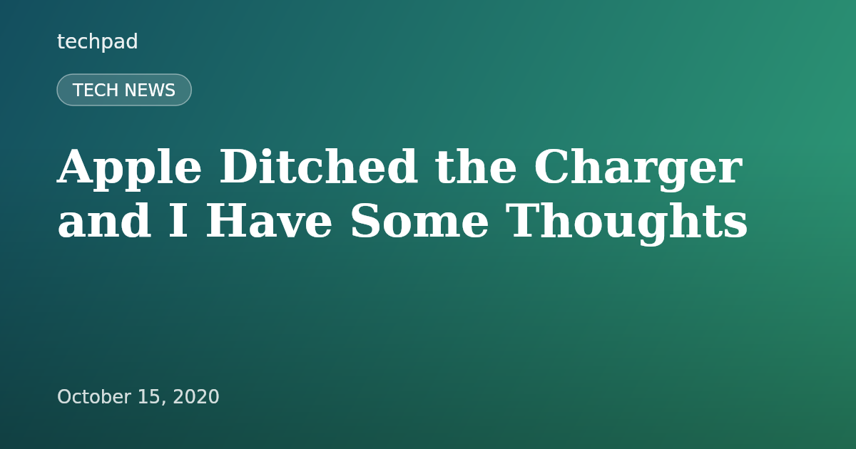 Apple Ditched the Charger and I Have Some Thoughts