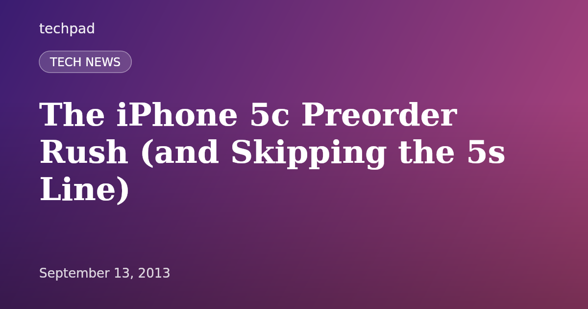 The iPhone 5c Preorder Rush (and Skipping the 5s Line)