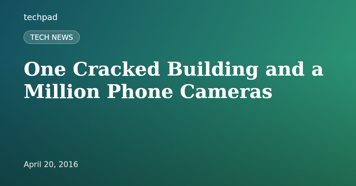 One Cracked Building and a Million Phone Cameras
