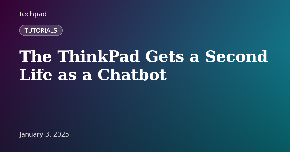 The ThinkPad Gets a Second Life as a Chatbot