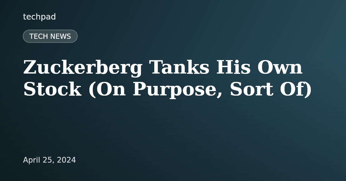 Zuckerberg Tanks His Own Stock (On Purpose, Sort Of)