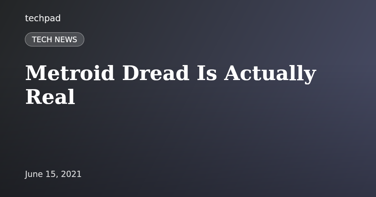 Metroid Dread Is Actually Real
