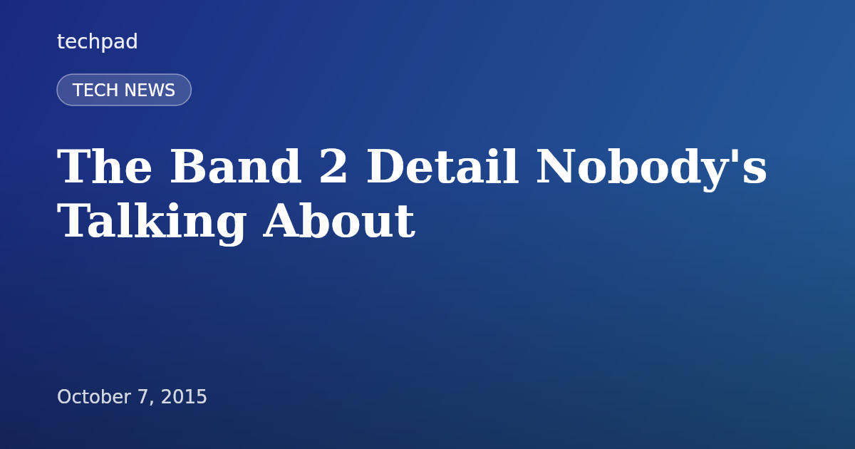 The Band 2 Detail Nobody's Talking About