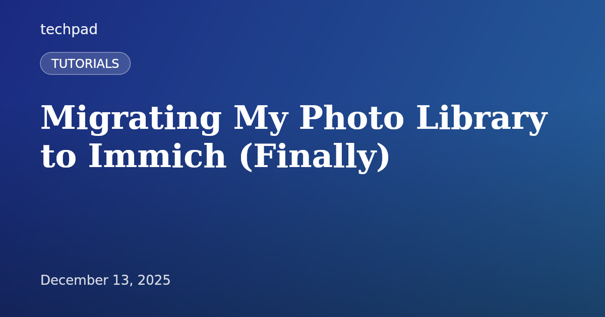 Migrating My Photo Library to Immich (Finally)