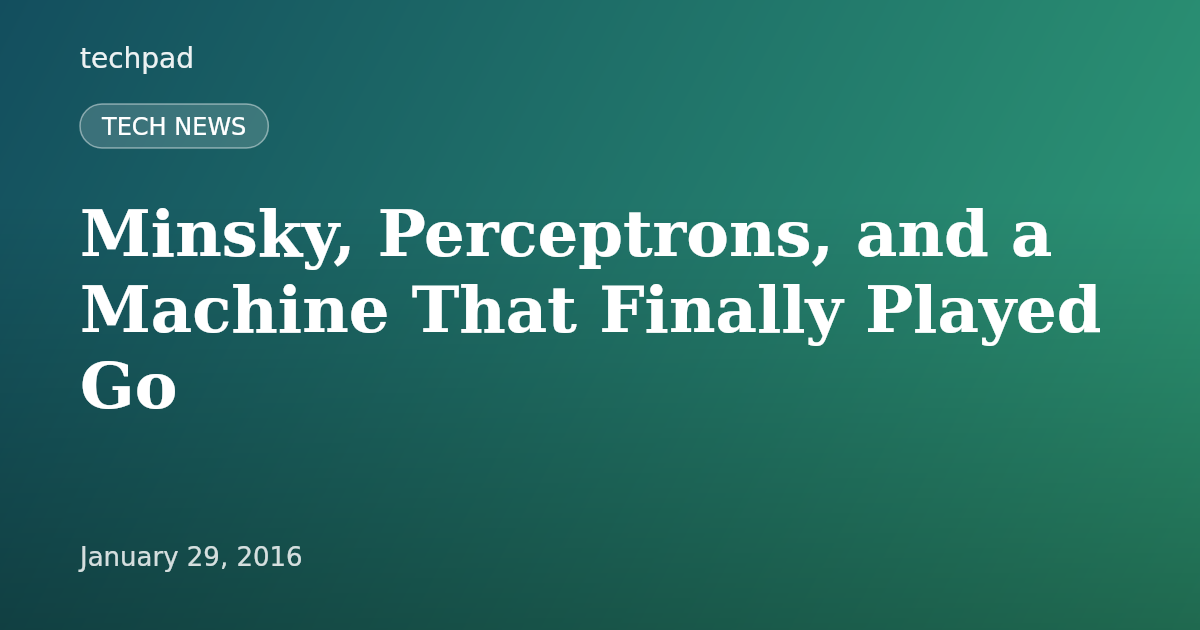 Minsky, Perceptrons, and a Machine That Finally Played Go