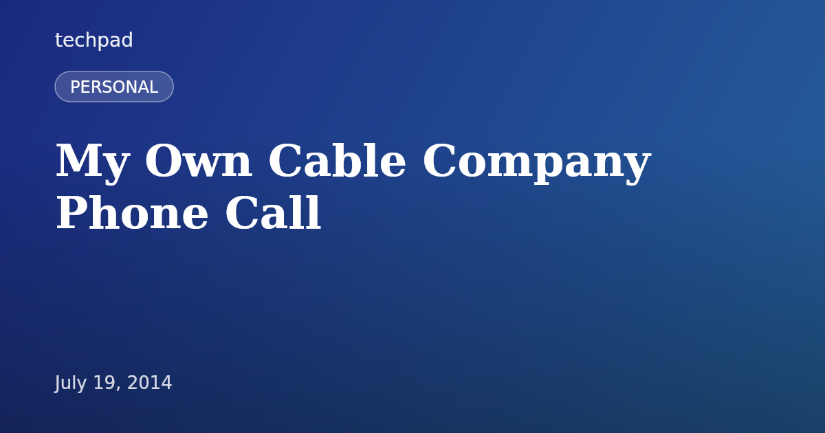 My Own Cable Company Phone Call