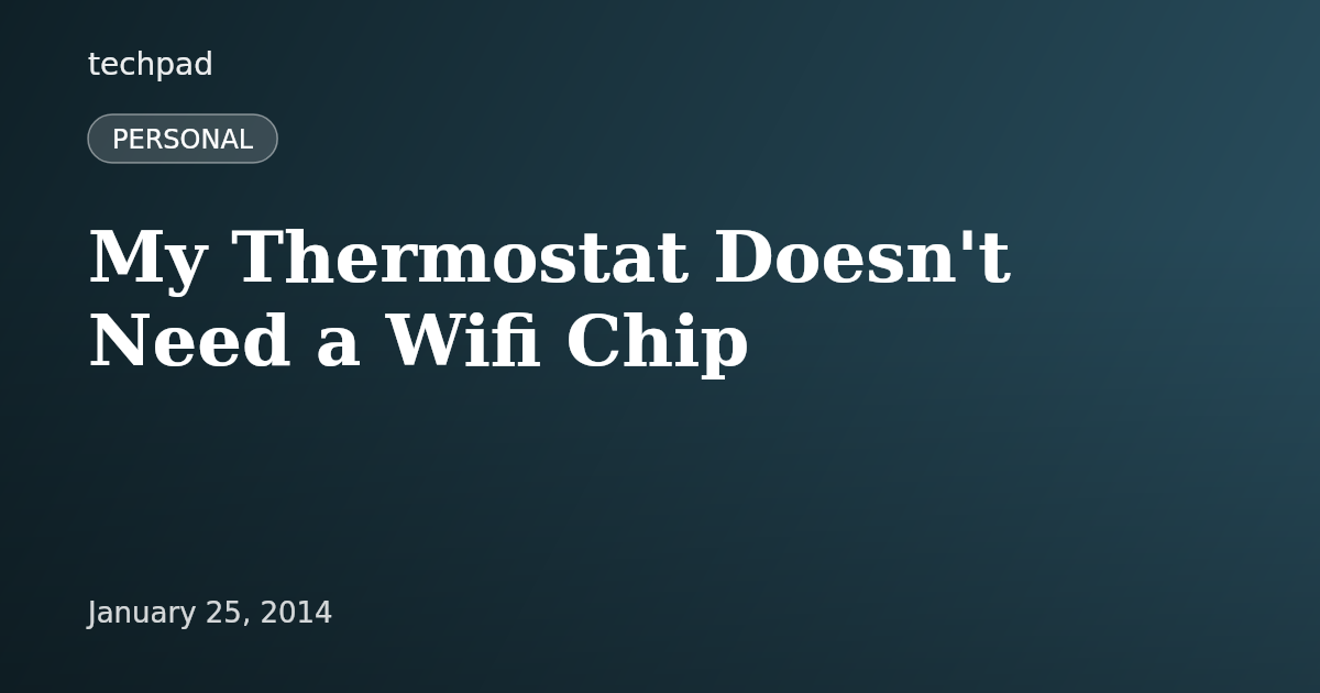 My Thermostat Doesn't Need a Wifi Chip