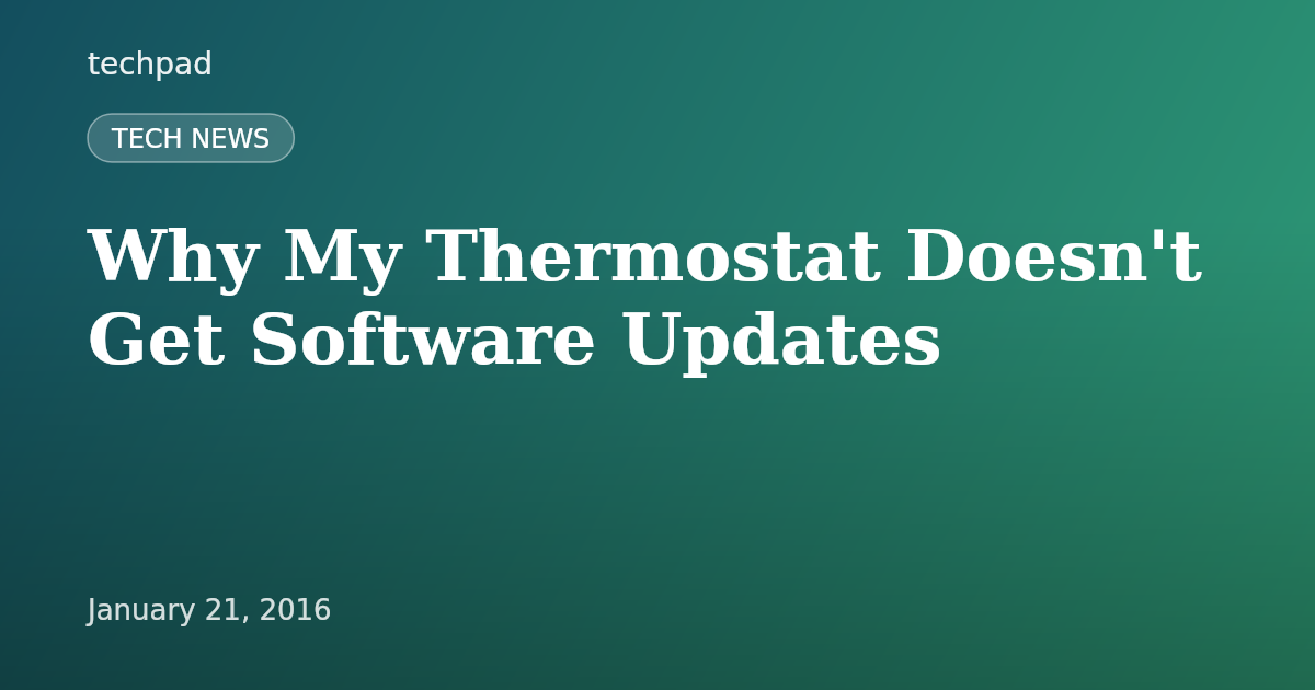 Why My Thermostat Doesn't Get Software Updates