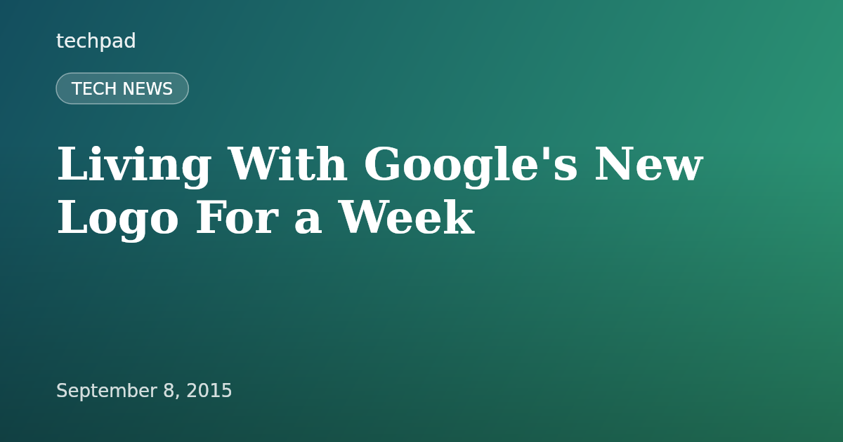 Living With Google's New Logo For a Week