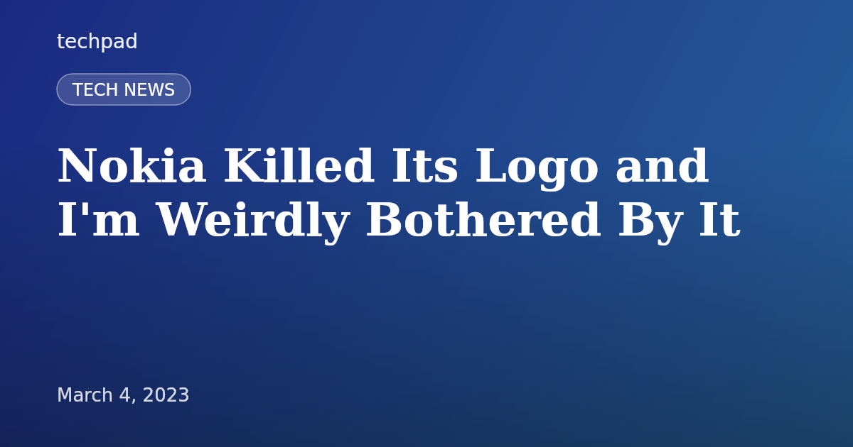 Nokia Killed Its Logo and I'm Weirdly Bothered By It
