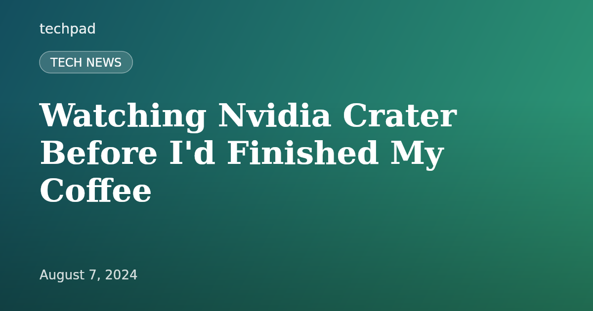 Watching Nvidia Crater Before I'd Finished My Coffee