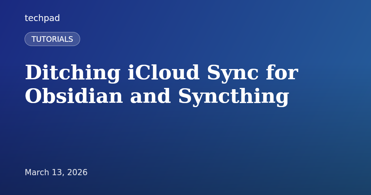 Ditching iCloud Sync for Obsidian and Syncthing