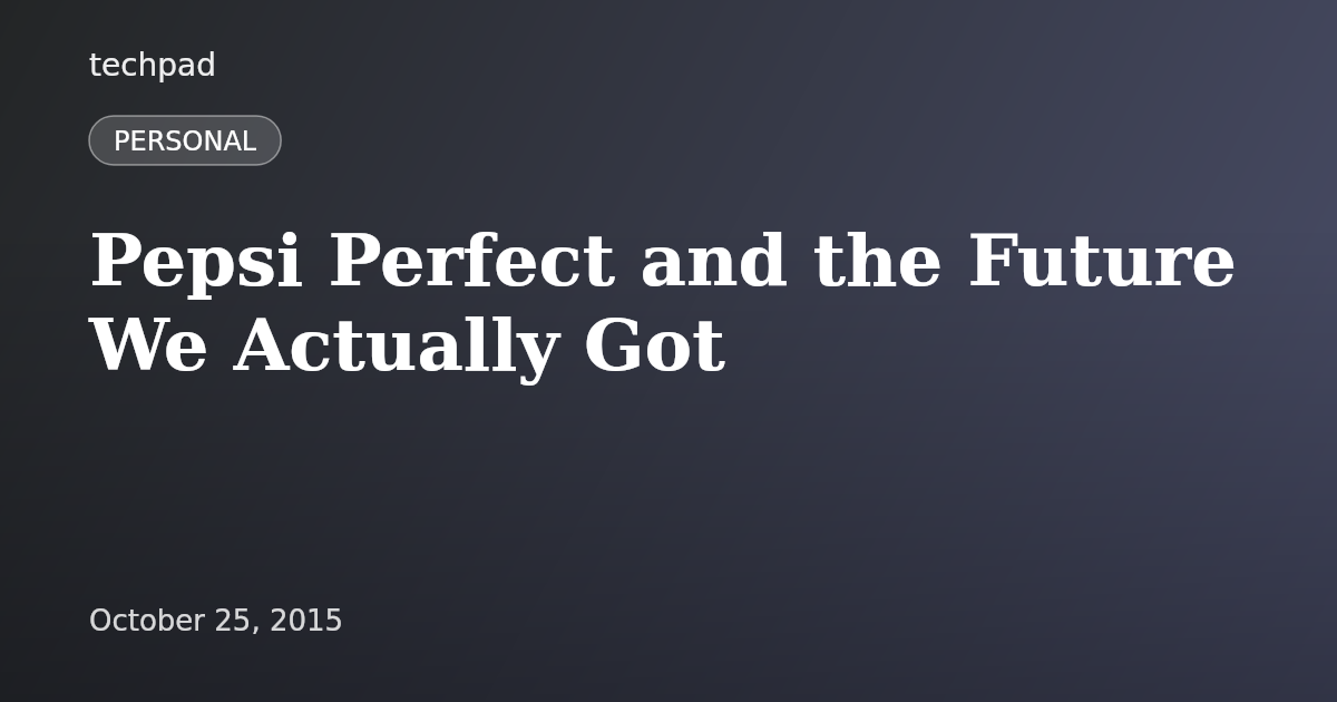 Pepsi Perfect and the Future We Actually Got