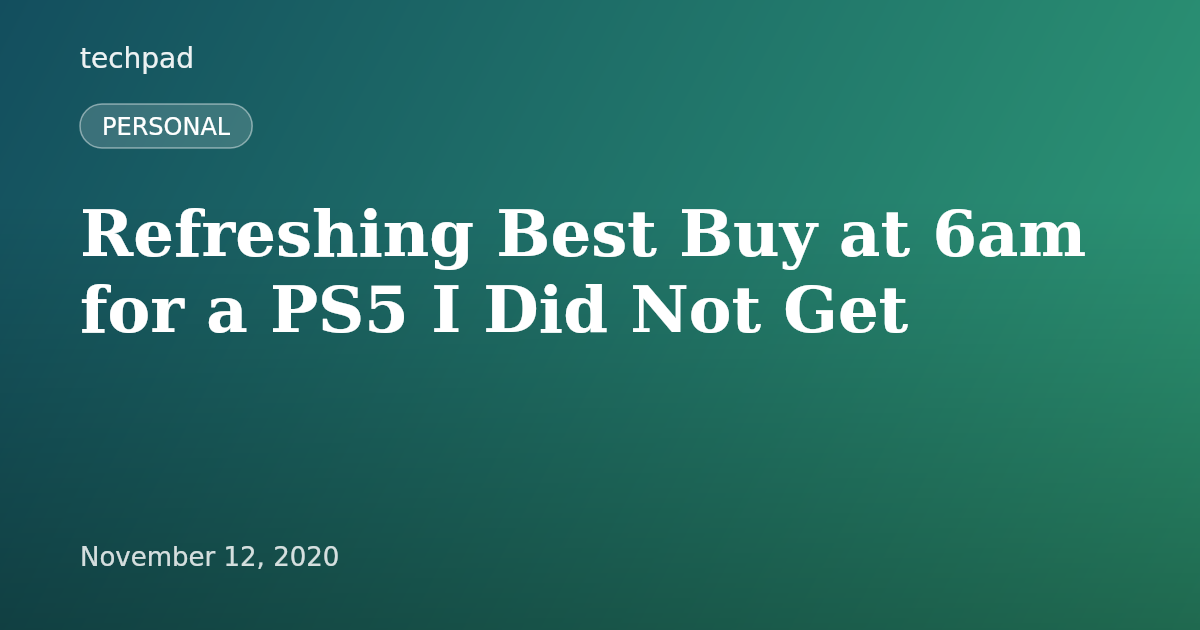 Refreshing Best Buy at 6am for a PS5 I Did Not Get