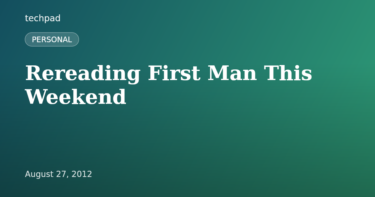 Rereading First Man This Weekend