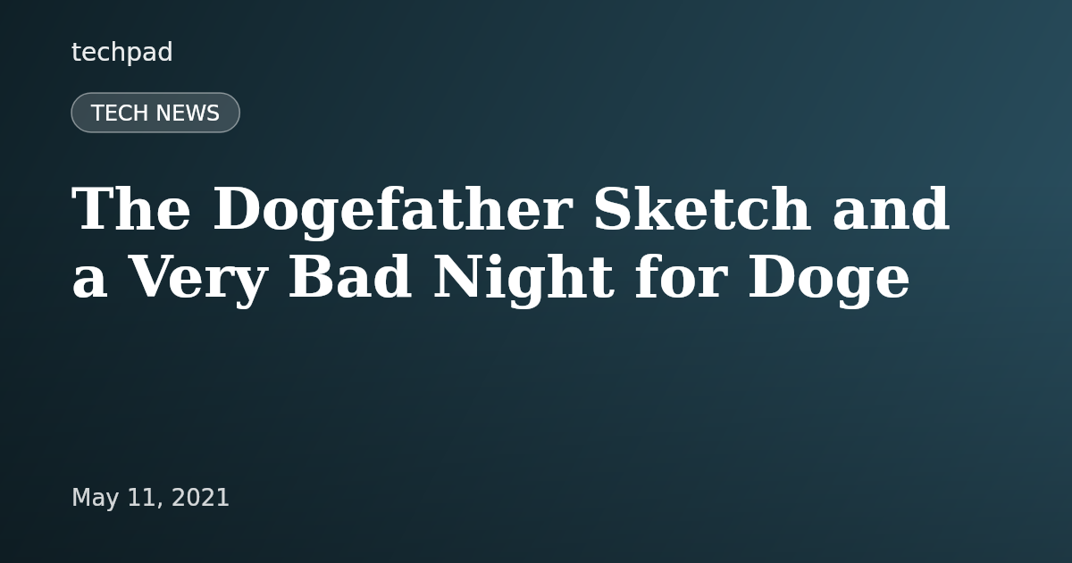 The Dogefather Sketch and a Very Bad Night for Doge