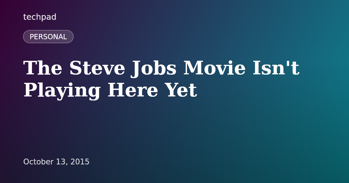 The Steve Jobs Movie Isn't Playing Here Yet
