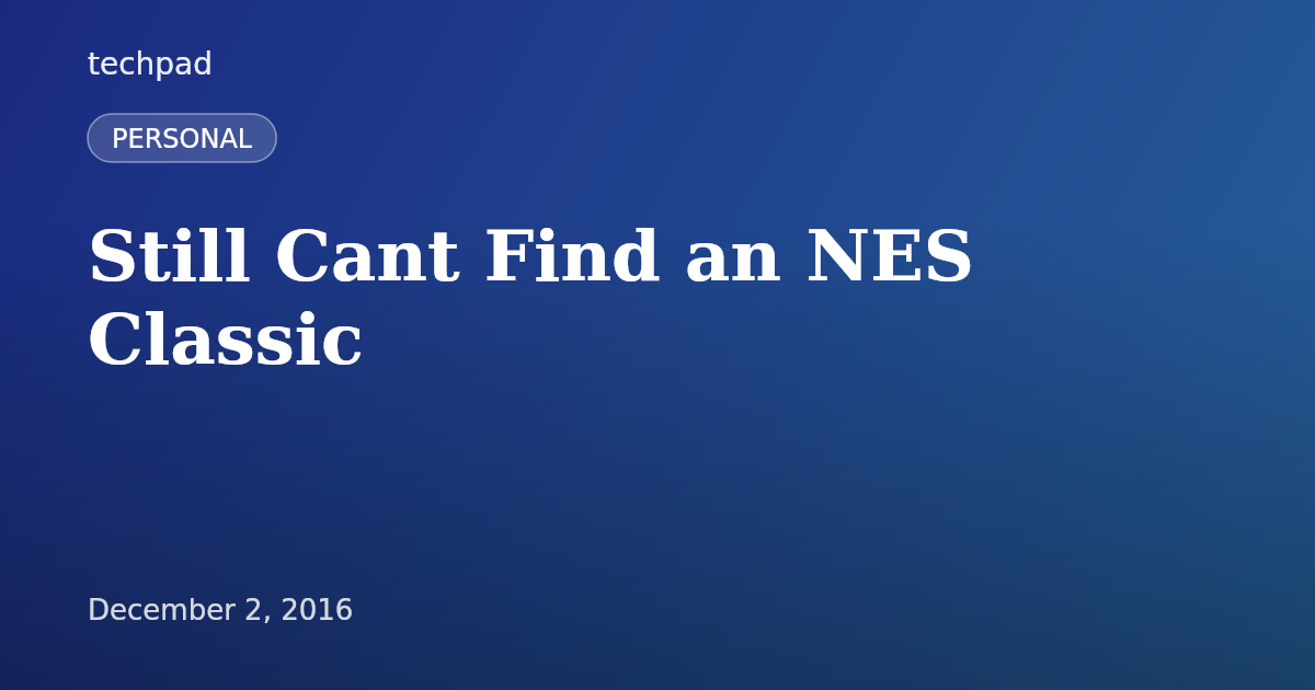 Still Cant Find an NES Classic