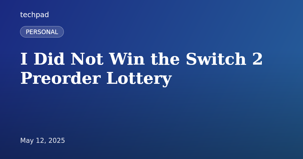 I Did Not Win the Switch 2 Preorder Lottery