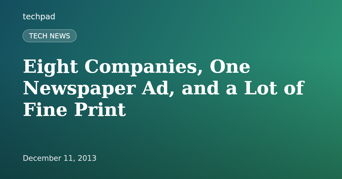 Eight Companies, One Newspaper Ad, and a Lot of Fine Print