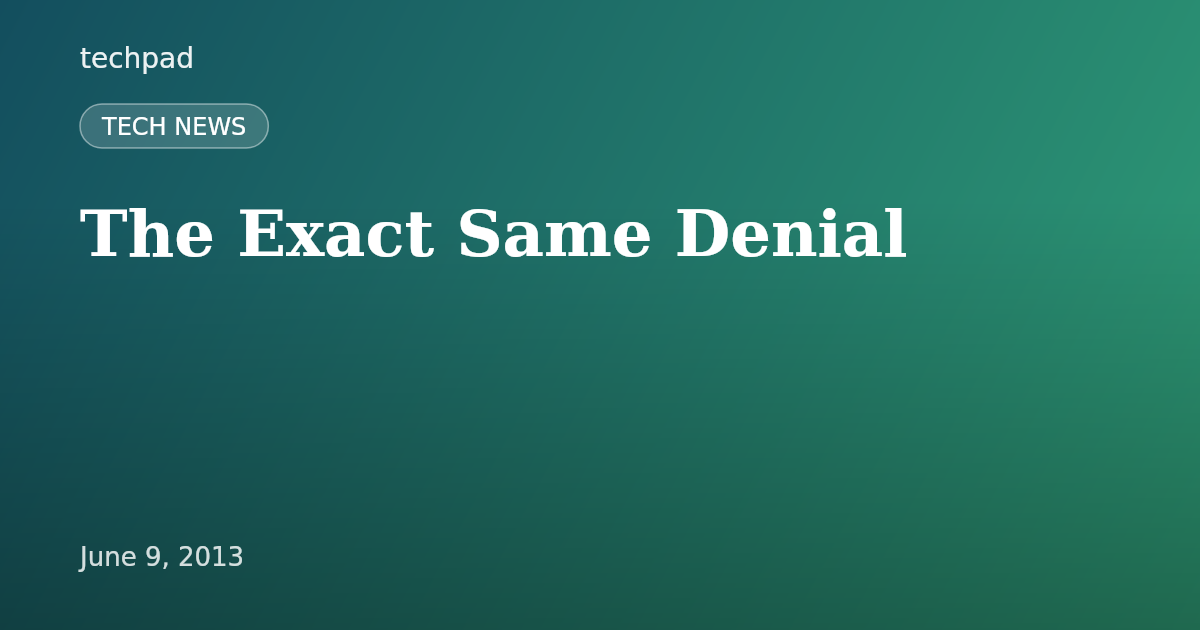 The Exact Same Denial