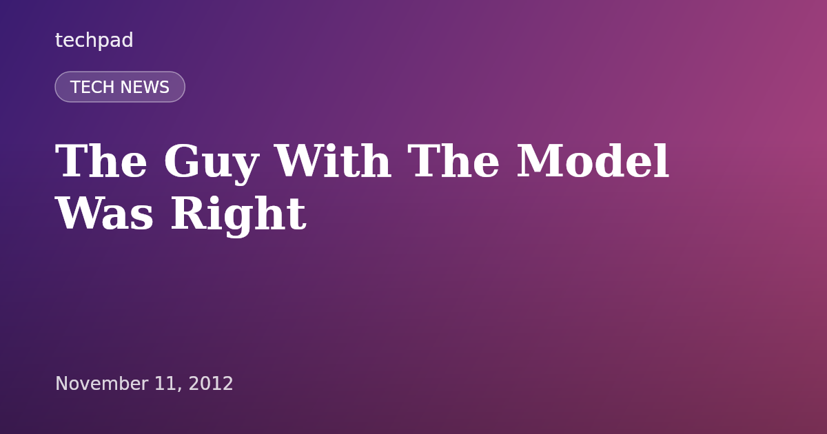 The Guy With The Model Was Right