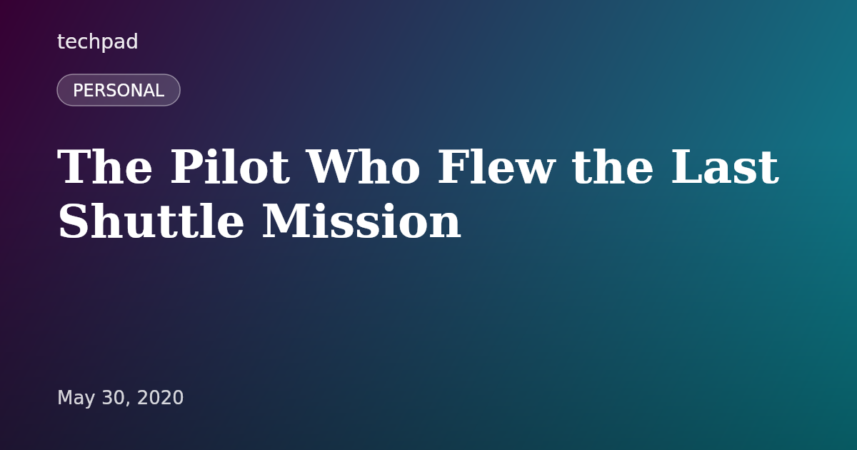 The Pilot Who Flew the Last Shuttle Mission