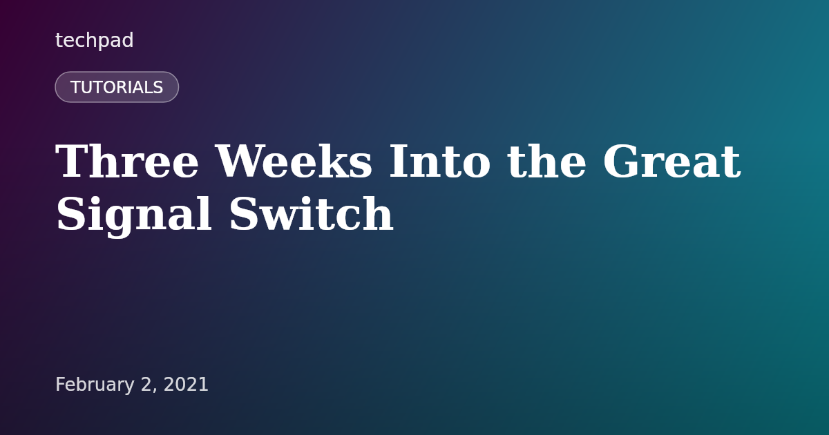 Three Weeks Into the Great Signal Switch