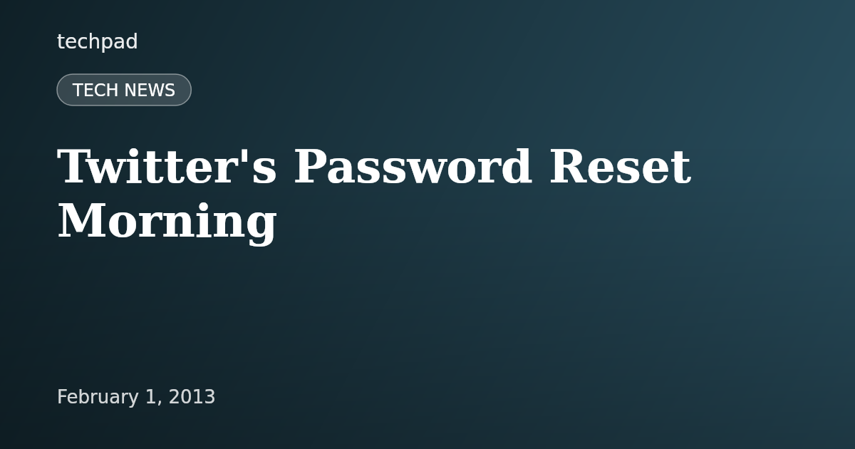 Twitter's Password Reset Morning
