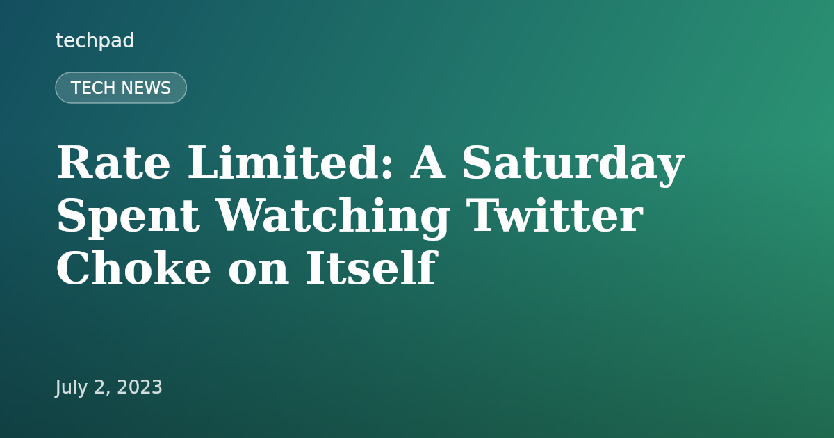 Rate Limited: A Saturday Spent Watching Twitter Choke on Itself