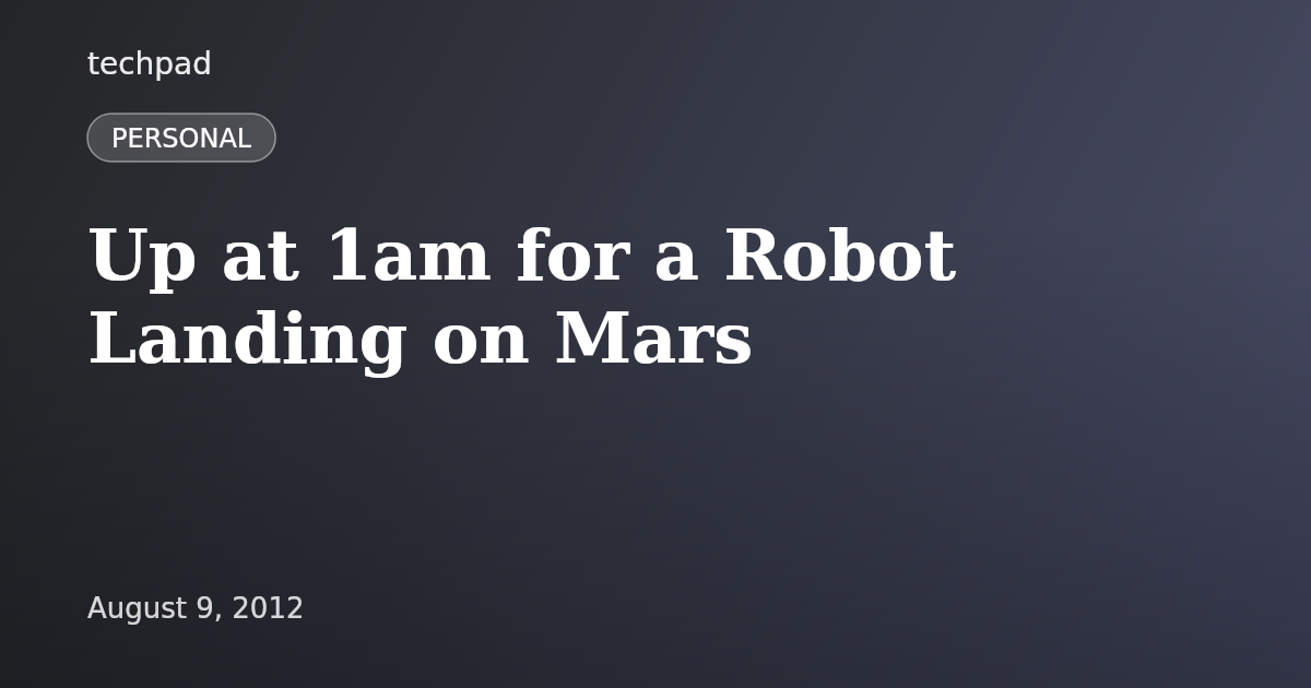 Up at 1am for a Robot Landing on Mars